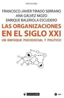LAS ORGANIZACIONES ENE L SIGLO XXI: UN ENFOQUE PSICOSOCIAL Y POLÍTICO