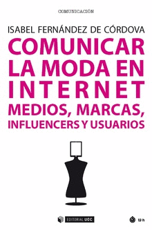 COMUNICAR LA MODA EN INTERNET, MEDIOS, MARCAS, INFLUENCERS Y USUARIOS