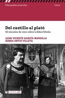 DEL CASTILLO AL PLATÓ: 50 MIRADAS DE CINE SOBRE LA EDAD MEDIA