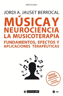 MÚSICA Y NEUROCIENCIA: LA MUSICOTERAPIA, FUNDAMENTOS, EFECTOS Y APLICACIONES TERAPÉUTICAS