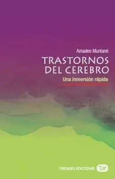 TRASTORNOS DEL CEREBRO: UNA INMERSIÓN RÁPIDA TRASTORNOS DEL CEREBRO: UNA INMERSIÓN RÁPIDA