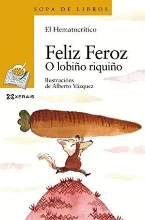 FELIZ FEROZ. O LOBIÑO RIQUIÑO.