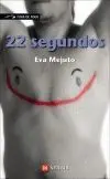 22 SEGUNDOS.