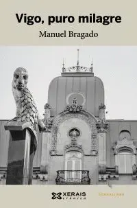Vigo, Puro Milagre