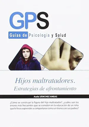 HIJOS MALTRATADORES: ESTRATEGIAS DE AFRONTAMIENTO