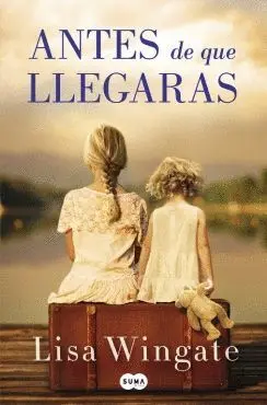 ANTES DE QUE LLEGARAS ANTES DE QUE LLEGARAS