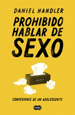 PROHIBIDO HABLAR DE SEXO: CONFESIONES DE UN ADOLESCENTE