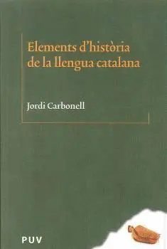 ELEMENTS D´HISTÒRIA DE LA LLENGUA CATALANA