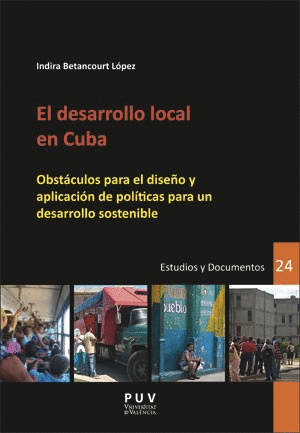 EL DESARROLLO LOCAL EN CUBA: OBSTÁCULOS PARA EL DISEÑO Y APLICACIÓN DE POLÍTICAS PARA UN DESARROLLO
