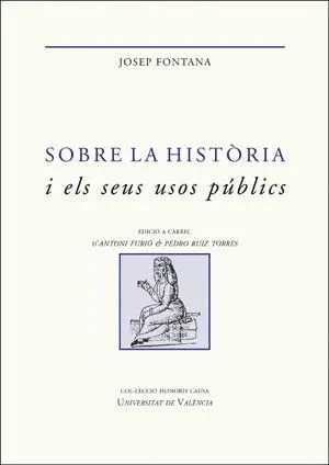 SOBRE LA HISTÒRIA I ELS SEUS USOS PÚBLICS