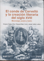 EL CONDE DE CERVELLÓ Y LA CREACIÓN LITERARIA DEL SIGLO XVIII. MECENAZGO, POESÍA Y TEATRO