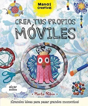 CREA TUS PROPIOS MÓVILES