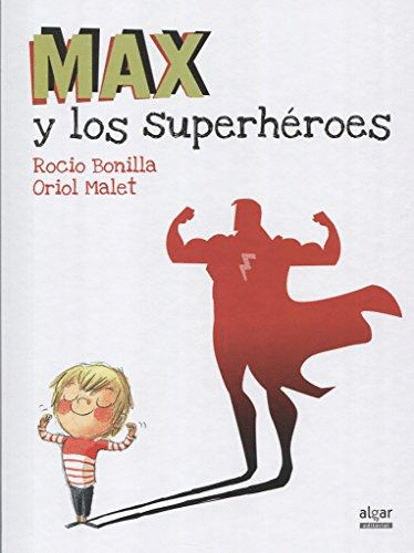 MAX Y LOS SUPERHEROES