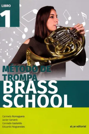 BRASS SCHOOL: METODO DE TROMPA. LIBRO 1