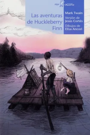 LAS AVENTURAS DE HUCKLEBERRY FINN LAS AVENTURAS DE HUCKLEBERRY FINN
