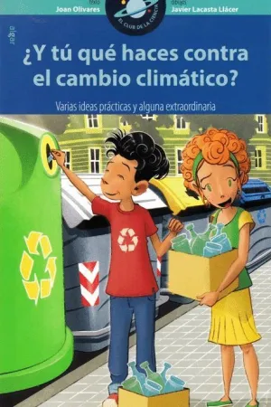 Y TU QUE HACES CONTRA EL CAMBIO CLIMATICO? VARIAS IDEAS PRACTICAS Y ALGUNA EXTRAORDINARIA