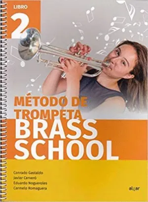 BRASS SCHOOL: METODO DE TROMPETA. LIBRO 2 BRASS SCHOOL: METODO DE TROMPETA. LIBRO 2