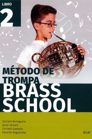 BRASS SCHOOL: METODO DE TROMPA. LIBRO 2