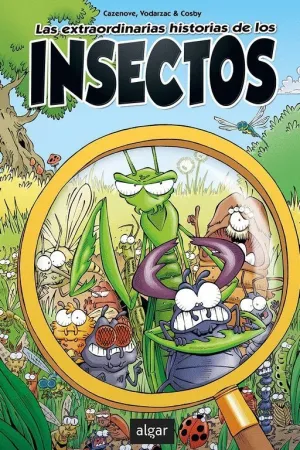 LAS EXTRAORDINARIAS HISTORIAS DE LOS INSECTOS,