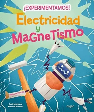 Experimentamos! Electricidad y Magnetismo.