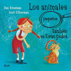 LOS ANIMALES (PEQUEÑOS) TAMBIÉN SE TIRAN PEDOS.
