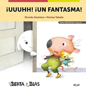 BERTA Y BLAS: UUUHH! ¡UN FANTASMA! (TEXTO: MAYUSCULA + LIGADA) BERTA Y BLAS: UUUHH! ¡UN FANTASMA! (TEXTO: MAYUSCULA + LIGADA)