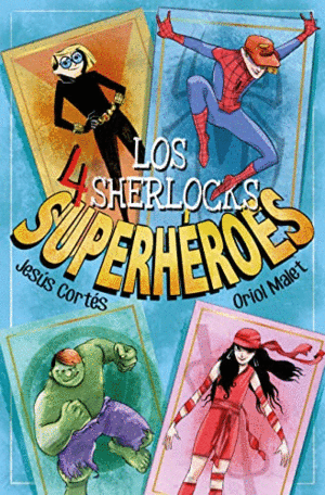 SUPERHEROES. LOS 4 SHERLOCKS