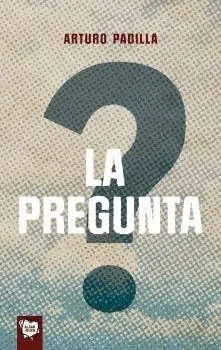 La Pregunta.