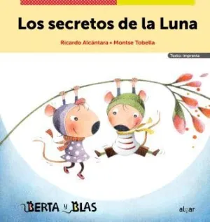 BERTA Y BLAS. LOS SECRETOS DE LA LUNA (LETRA DE IMPRENTA) BERTA Y BLAS. LOS SECRETOS DE LA LUNA (LETRA DE IMPRENTA)