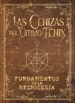 GRIMORIO DE LAS CENIZAS DEL ÚLTIMO FÉNIX