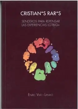 Cristian*S Rar*S. Senderos para Repensar las Experiencias Lgtbiq+