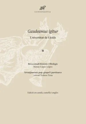 GAUDEAMUS IGITUR. (CATALÀ-CASTELLANO-ENGLISH) GAUDEAMUS IGITUR. (CATALÀ-CASTELLANO-ENGLISH)