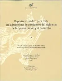 REPERTORIO INÉDITO PARA TECLA EN LA BARCELONA DE COMIENZOS DEL SIGLO XIX: DE LA ÓPERA AL SALÓN Y EL CONVENTO