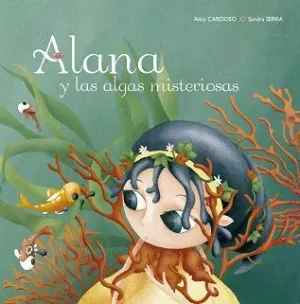 ALANA Y LAS ALGAS MISTERIOSAS ALANA Y LAS ALGAS MISTERIOSAS