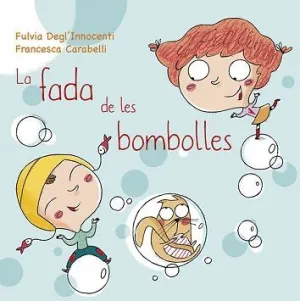 FADA DE LES BOMBOLLES, LA