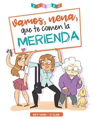 VAMOS, NENA, QUE TE COMEN LA MERIENDA