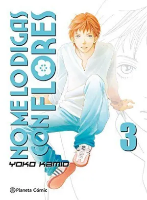 NO ME LO DIGAS CON FLORES Nº03/20 (NUEVA EDICIÓN) NO ME LO DIGAS CON FLORES Nº03/20 (NUEVA EDICIÓN)