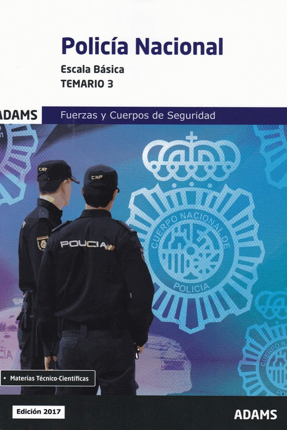 POLICIA NACIONAL. ESCALA BASICA. TEMARIO 3. FUERZAS Y CUERPOS DE SEGURIDAD