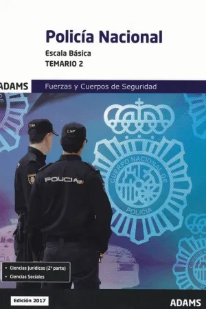 POLICIA NACIONAL. ESCALA BASICA. TEMARIO 2. FUERZAS Y CUERPOS DE SEGURIDAD POLICIA NACIONAL. ESCALA BASICA. TEMARIO 2. FUERZAS Y CUERPOS DE SEGURIDAD