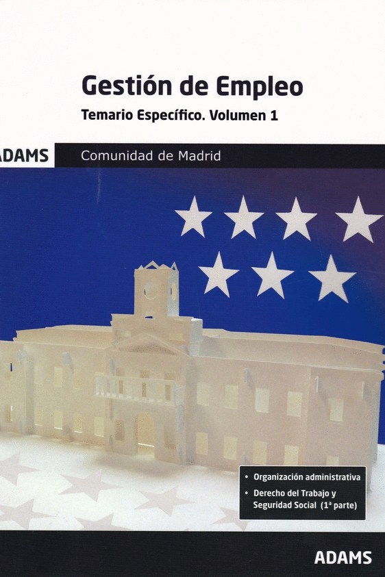 GESTION DE EMPLEO. TEMARIO ESPECIFICO. VOLUMEN 1. COMUNIDAD DE MADRID