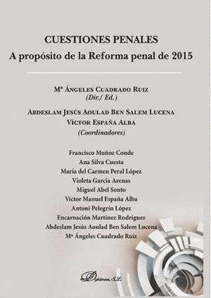 CUESTIONES PENALES. A PROPÓSITO DE LA REFORMA PENAL DE 2015.
