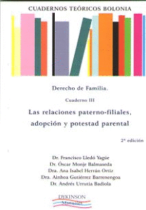 CUADERNOS TEÓRICOS BOLONIA. DERECHO DE FAMILIA. CUADERNO III. LAS RELACIONES PATERNO-FILIALES, ADOPC
