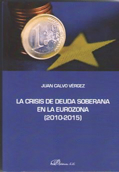 LA CRISIS DE DEUDA SOBERANA EN LA EUROZONA 2010-2015.