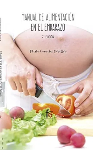 MANUAL DE ALIMENTACIÓN EN EL EMBARAZO MANUAL DE ALIMENTACIÓN EN EL EMBARAZO