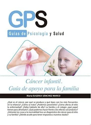 CÁNCER INFANTIL: GUÍA DE APOYO PARA LA FAMILIA CÁNCER INFANTIL: GUÍA DE APOYO PARA LA FAMILIA