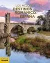 LOS MEJORES DESTINOS DEL ROMÁNICO EN ESPAÑA LOS MEJORES DESTINOS DEL ROMÁNICO EN ESPAÑA