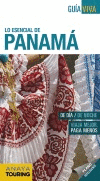 LO ESENCIAL DE PANAMÁ (GUÍA VIVA)
