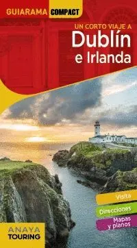 UN CORTO VIAJE A DUBLÍN E IRLANDA UN CORTO VIAJE A DUBLÍN E IRLANDA