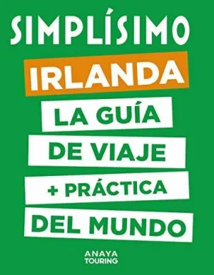 SIMPLISIMO IRLANDA: LA GUIA DE VIAJE + PRACTICA DEL MUNDO