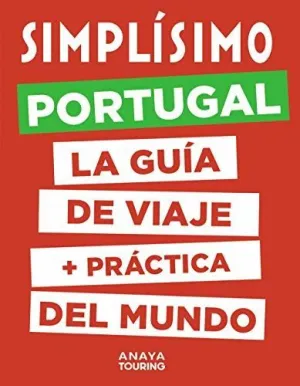 SIMPLISIMO PORTUGAL: LA GUIA DE VIAJE + PRACTICA DEL MUNDO
